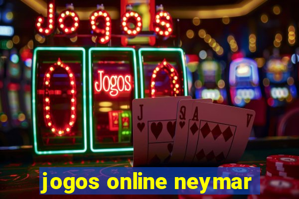 jogos online neymar