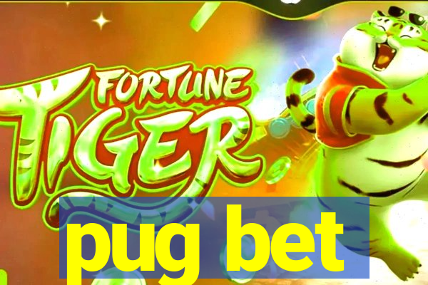 pug bet