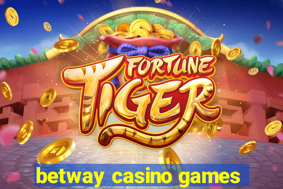 betway casino games