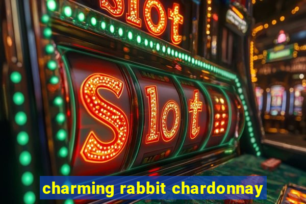 charming rabbit chardonnay