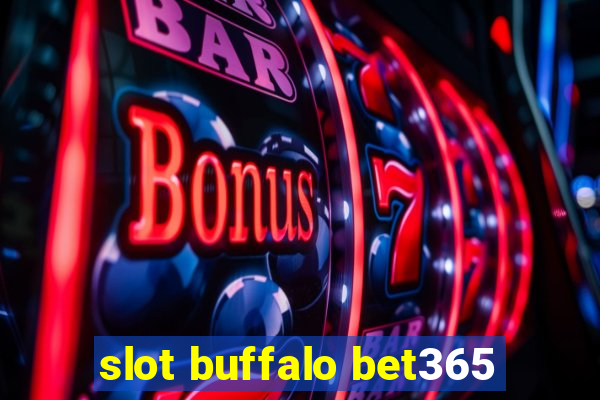 slot buffalo bet365