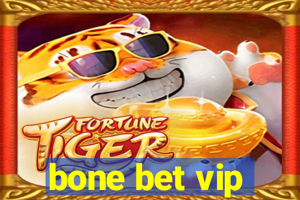 bone bet vip