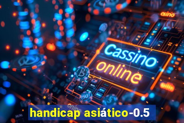 handicap asiático-0.5