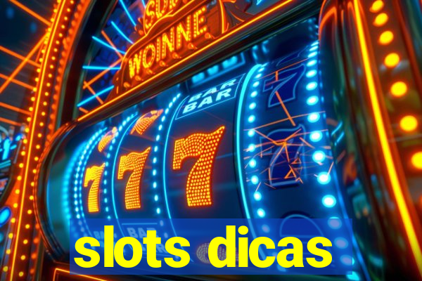 slots dicas