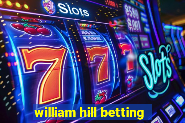 william hill betting