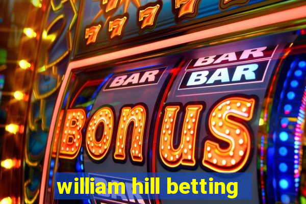 william hill betting