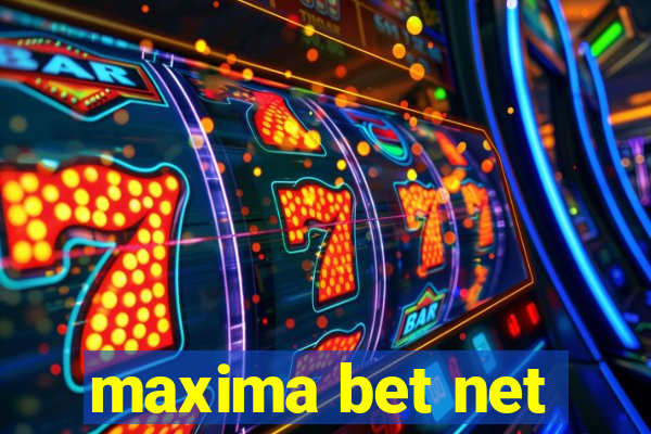 maxima bet net