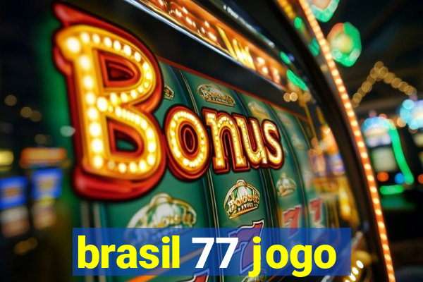 brasil 77 jogo