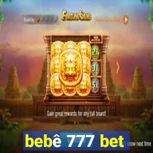 bebê 777 bet