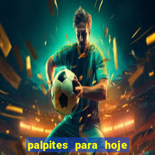 palpites para hoje jogos futebol