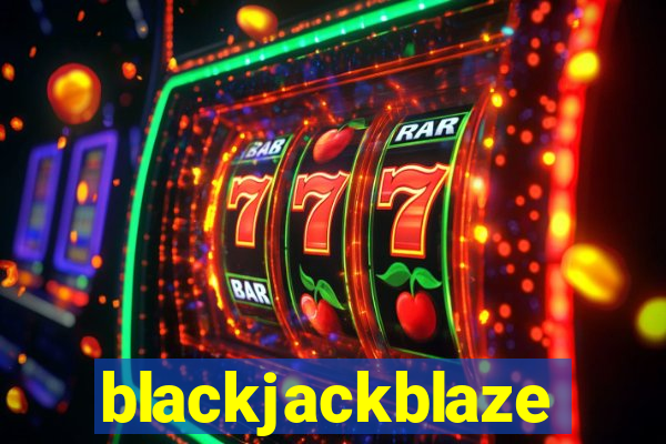 blackjackblaze