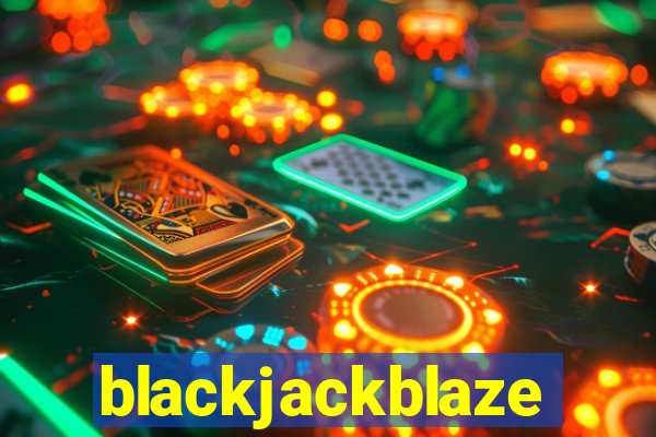 blackjackblaze