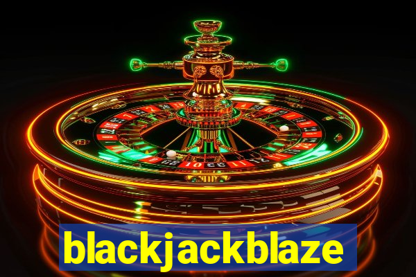 blackjackblaze