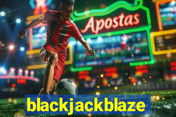 blackjackblaze