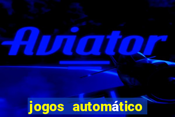 jogos automático para ganhar dinheiro