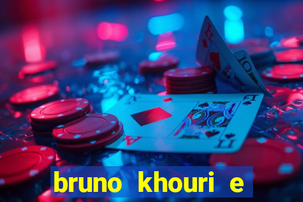 bruno khouri e beto khouri são irmãos