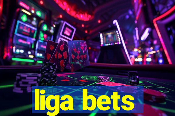 liga bets