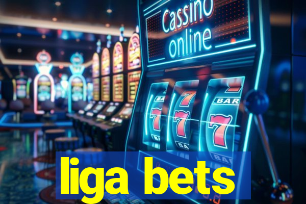 liga bets