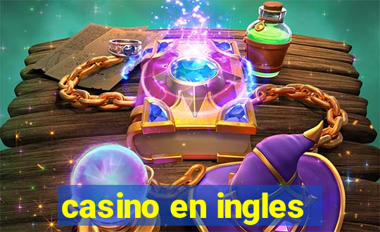 casino en ingles