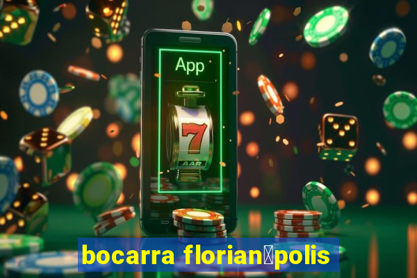 bocarra florian贸polis