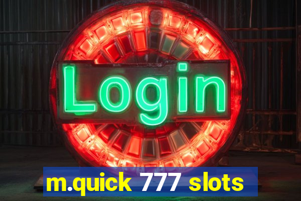 m.quick 777 slots