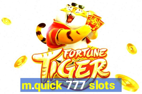 m.quick 777 slots