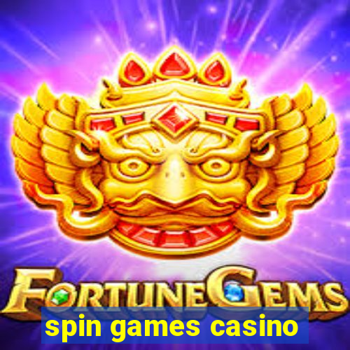 spin games casino