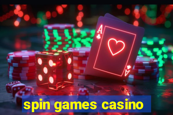 spin games casino