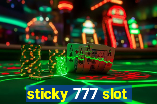 sticky 777 slot