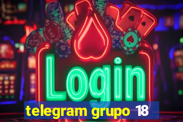 telegram grupo 18