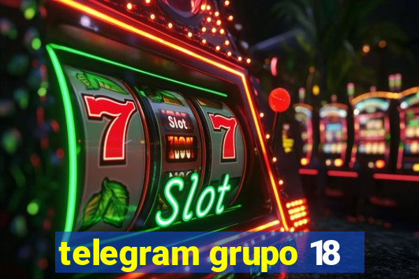 telegram grupo 18