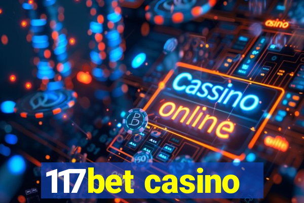 117bet casino