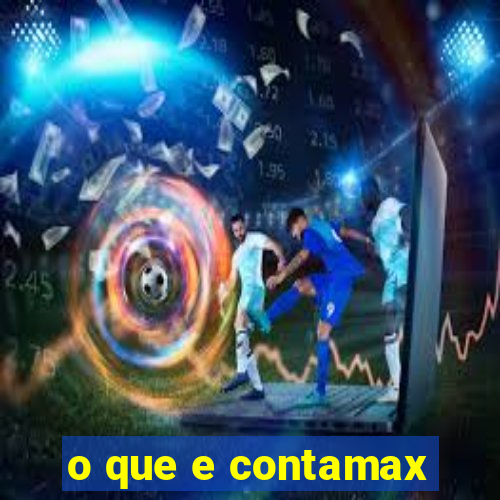 o que e contamax