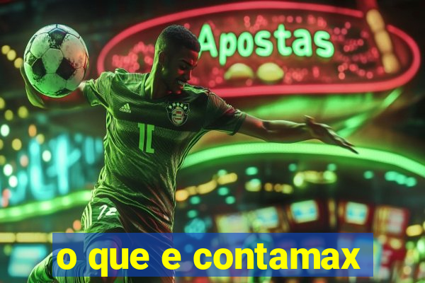 o que e contamax