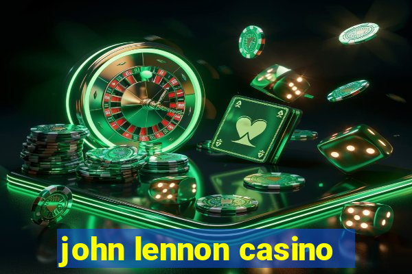 john lennon casino