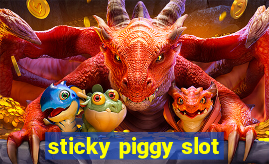 sticky piggy slot