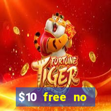 $10 free no deposit mobile casino