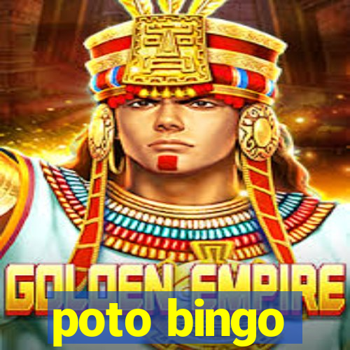 poto bingo