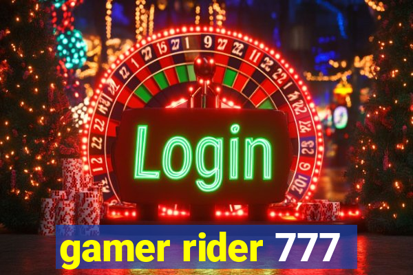 gamer rider 777