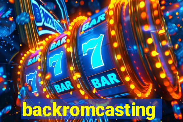 backromcasting