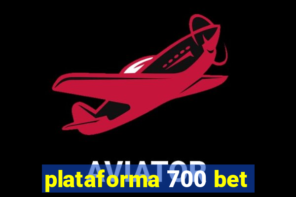 plataforma 700 bet