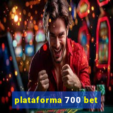 plataforma 700 bet