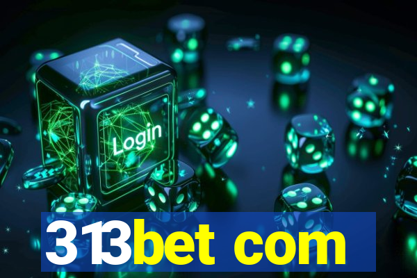 313bet com