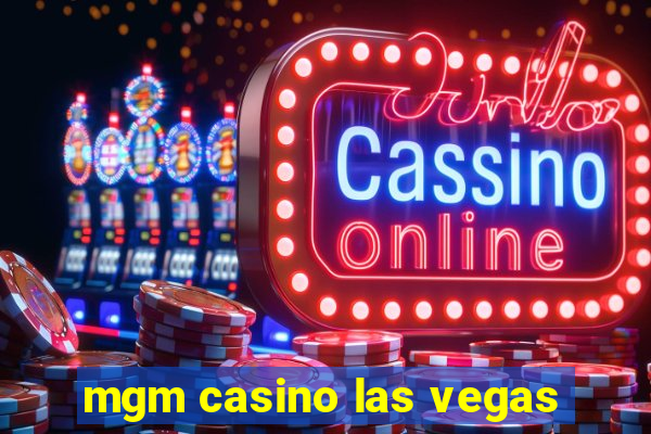 mgm casino las vegas