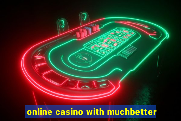 online casino with muchbetter