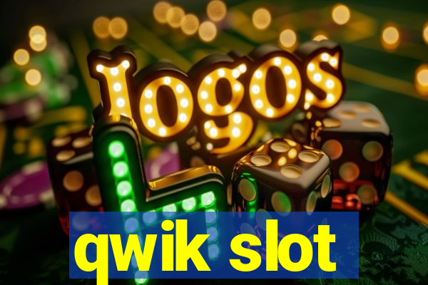 qwik slot