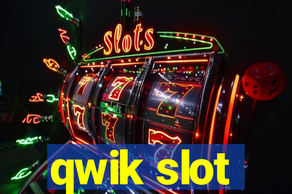 qwik slot