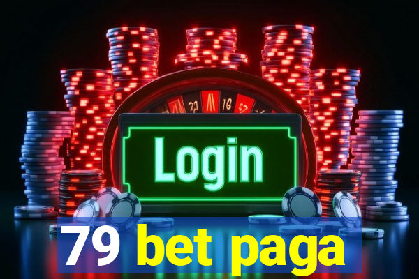 79 bet paga