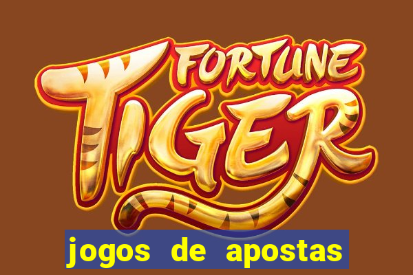 jogos de apostas que d?o dinheiro