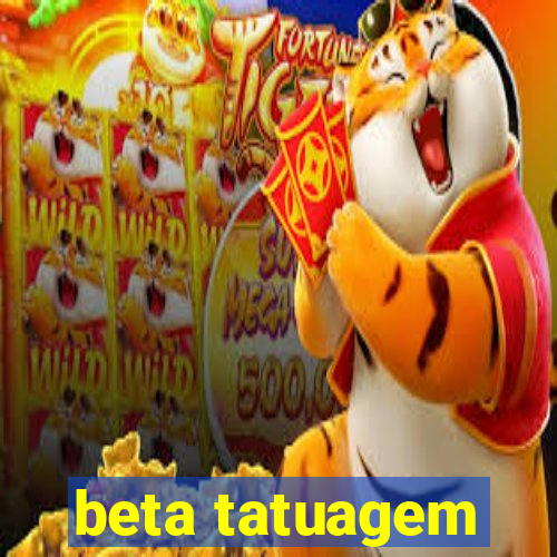 beta tatuagem